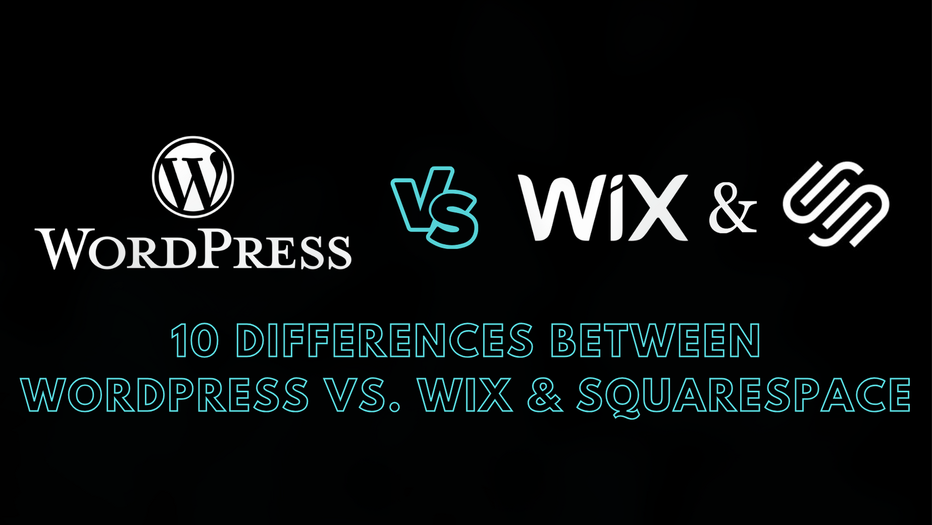10 Differences between WordPress vs. Wix or Squarespace.